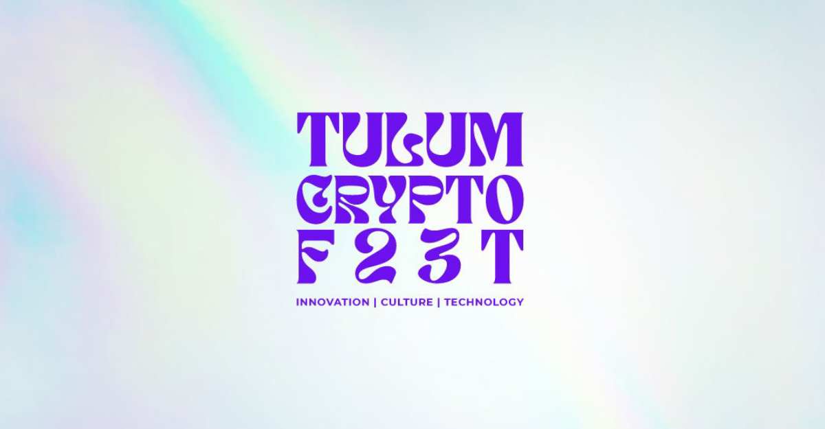 Tulum Crypto Fest 2023 reunirá a líderes de la industria crypto y Web3 en un evento único